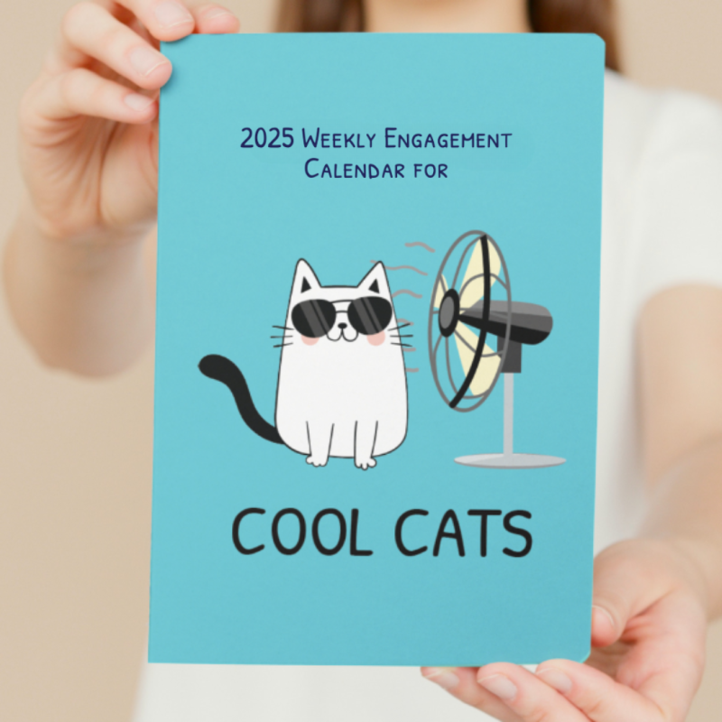 2025 Weekly Engagement Calendar for Cool Cats: A Daily, Weekly and Monthly Planner for cat lovers.